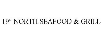 19° NORTH SEAFOOD & GRILL