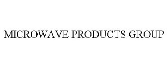 MICROWAVE PRODUCTS GROUP