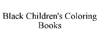 BLACK CHILDREN'S COLORING BOOKS