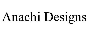 ANACHI DESIGNS