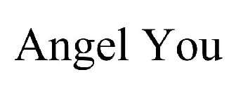 ANGEL YOU