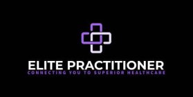 ELITE PRACTITIONER CONNECTING YOU TO SUPERIOR HEALTH CARE