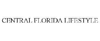 CENTRAL FLORIDA LIFESTYLE