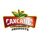 CAXCANIA PRODUCTS