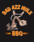 BAD AZZ MULE BBQ