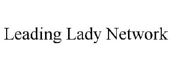 LEADING LADY NETWORK