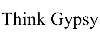 THINK GYPSY