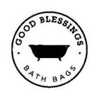 GOOD BLESSINGS BATH BAGS