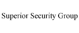 SUPERIOR SECURITY GROUP