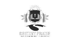 DESTINY PRAISE OUTREACH MINISTRIES INTERNATIONAL