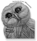 INCLUSION BELONGING ACCEPTANCE OWL BE ONE OF YOU! @BLUEOWLALLY