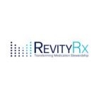 REVITYRX TRANSFORMING MEDICATION STEWARDSHIP