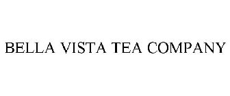 BELLA VISTA TEA COMPANY