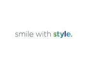 SMILE WITH STYLE.
