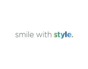 SMILE WITH STYLE.