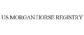 US MORGAN HORSE REGISTRY