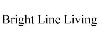 BRIGHT LINE LIVING