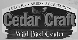 CEDAR CRAFT WILD BIRD CENTER FEEDERS· SEED· ACCESSORIES
