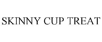 SKINNY CUP TREAT