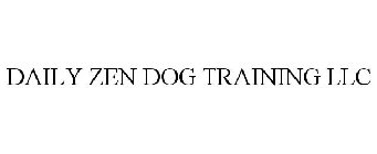 DAILY ZEN DOG TRAINING LLC