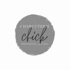 CHARCUTERIE CHICK MERCHANTILE + KITCHEN