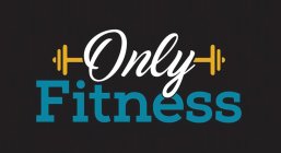 ONLY FITNESS