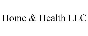 HOME & HEALTH LLC