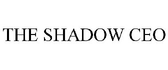 THE SHADOW CEO