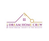 THE DREAM HOME CREW YOUR DREAM. SOLD!!! IS THE REALITY