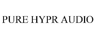 PURE HYPR AUDIO