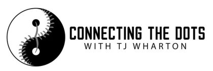 CONNECTING THE DOTS WITH TJ WHARTON