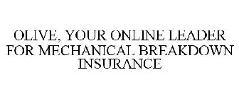 OLIVE, YOUR ONLINE LEADER FOR MECHANICAL BREAKDOWN INSURANCE