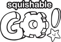 SQUISHABLE GO!