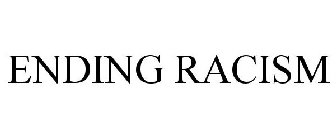 ENDING RACISM