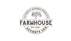 FARMHOUSE AUTHENTIC WOODEN PRODUCTS ACCENTS USA EST 2021