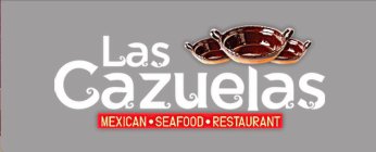 LAS CAZUELAS MEXICAN · SEAFOOD · RESTAURANT