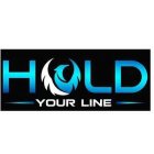 HLD YOUR LINE