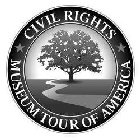 CIVIL RIGHTS MUSEUM TOUR OF AMERICA