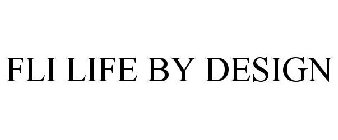 FLI LIFE BY DESIGN