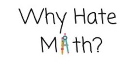 WHY HATE MATH?