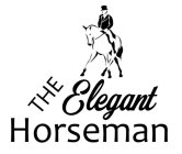 THE ELEGANT HORSEMAN