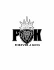 FOREVER A KING KING FK