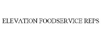 ELEVATION FOODSERVICE REPS