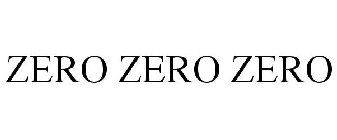 ZERO ZERO ZERO