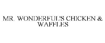 MR. WONDERFUL'S CHICKEN & WAFFLES