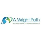 A WRIGHT PATH REGULATORY STRATEGY & COMPLIANCE EXCELLENCE