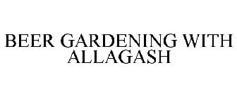 BEER GARDENING WITH ALLAGASH SWEEPSTAKES
