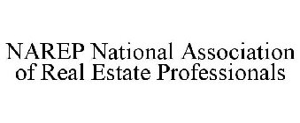 NAREP NATIONAL ASSOCIATION OF REAL ESTATE PROFESSIONALS
