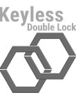 KEYLESS DOUBLE LOCK