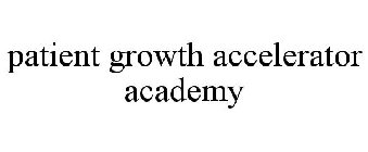 PATIENT GROWTH ACCELERATOR ACADEMY